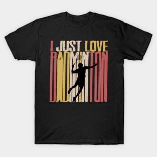 i just love badminton vintage T-Shirt